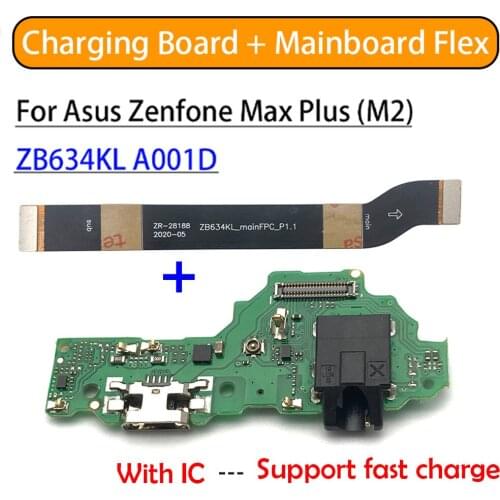 NEW USB Power Charging Connector Plug Port Dock Flex For Asus Zenfone Max Plus (M2) ZB634KL A001D Motherboard FPC Main Replace