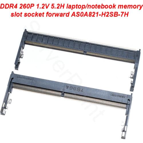 Free Shipping DDR4 260P 1.2V 5.2H Laptopnotebook Memory Slot Socket Forward AS0A821-H2SB-7H