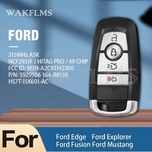 For Ford Edge Explorer Fusion Mustang2017 2018 2019 2020Smart key car key 315MHz ASK M3N-A2C93142300 5929506 164-R8150