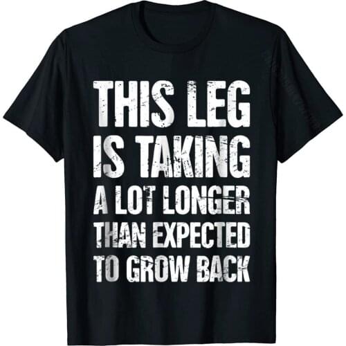 Funny Present For Leg Amputee T-Shirt Company Mens T Shirt Cotton T Shirt 3D Printed