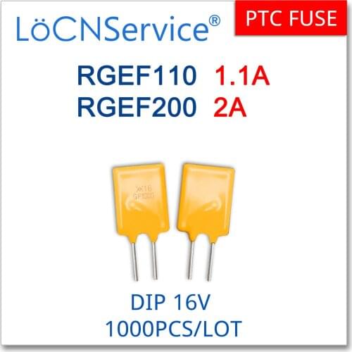 LoCNService 1000PCS RGEF110 RGEF200 16V 1.1A 2A GF110 GF200 JK16-110 JK16-200 Resettable Fuse PTC DIP Chinese High Quality