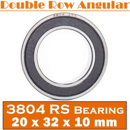 3804-2RS Bearing 20*32*10 mm ( 1 Pc ) 3804 2RS Double Row Sealed 3804 RS Angular Contact Ball Bearings