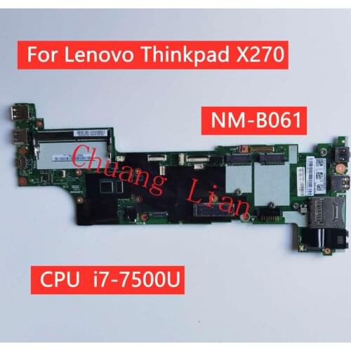 DX270 NM-B061 Laptop motherboard For Lenovo Thinkpad X270 with CPU i7-7500U DDR4 100% Fully Tested