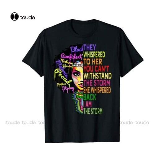 I Am The Storm Strong African Woman Black History Month Women Black T-Shirt Unisex Women Men Tee Shirt