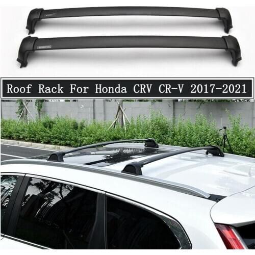 Roof Rack For Honda CRV CR-V 2017-2021 High Quality Aluminum Alloy Rails Bar Luggage Carrier Bars top Cross bar Racks Rail Boxes