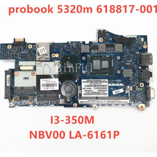 High quality For HP 5320M Laptop motherboard 618817-001 618817-501 618817-601 NBV00 LA-6161P With I3-350M CPU 100% full Tested