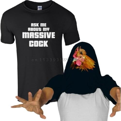 Ask Me About My Massive Cock T-Shirt Funny Rooster Mens Rude Gift Joke Flip Top Cool Casual pride t shirt men Unisex New Fashion
