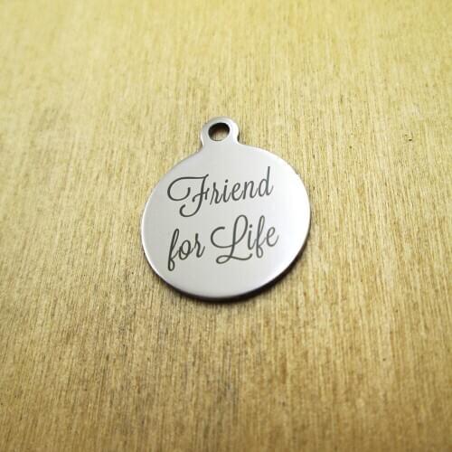 10pcs/lot-Friend for Life stainless steel charms Laser Engraved DIY Charms Pendants