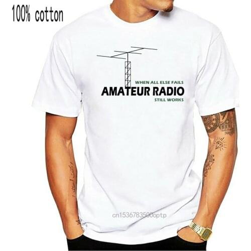 Men t shirt When all else fails amateur radio still works Women t-shirt