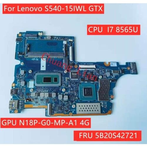 For Lenovo S540-15IWL GTX Laptop Motherboard with CPU I7 8565U GPU N18P-G0-MP-A1 4G_4G FRU 5B20S42721 DDR4 100% Fully Tested