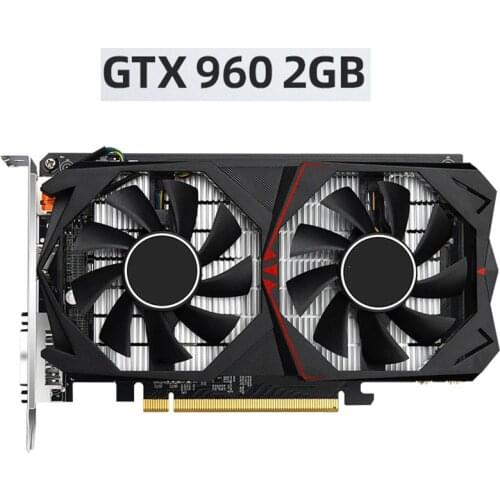 New GTX 960 2G Graphics Viedo Card 128bit DDR5 For Pc Computer Desktop Gaming Discrete Graphics Card