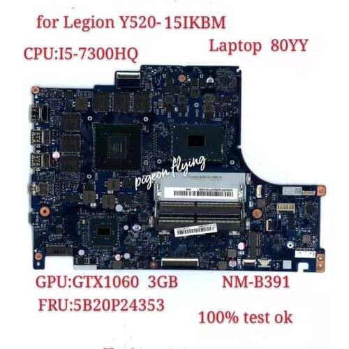 For Lenovo Legion Y520 Y520-15IKBM Laptop Motherboard With i5-7300HQ CPU GTX 1060 3GB BY520 NM-B391 MB FRU 5B20P24353 100% Test
