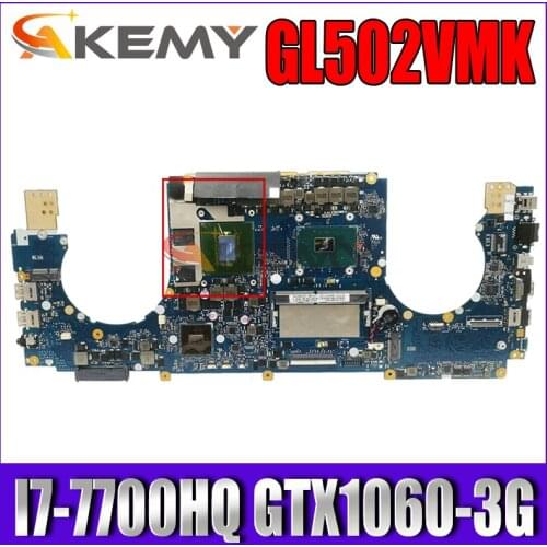 Akemy GL502VMK Laptop motherboard for ASUS ROG GL502VMK GL502VML GL502VM original mainboard HM170 8GB-RAM I7-7700HQ GTX1060-3G