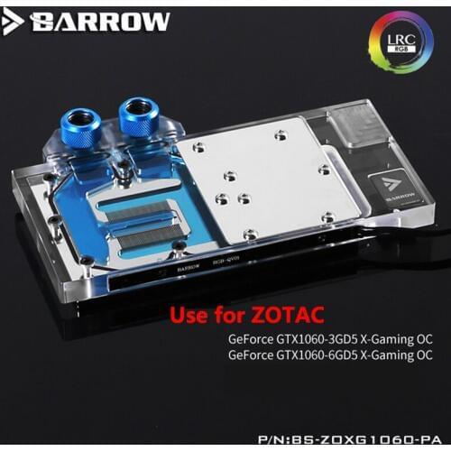 BARROW Full Cover Graphics Card Block use for ZOTAC GTX1060-6GD5X-Gaming OC / ZOTAC GTX1060-3GD5X-Gaming GPU Radiator Block RGB