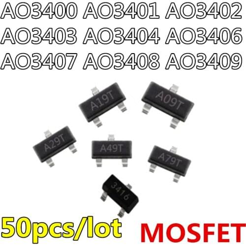 50pcs/lot AO3400 A09T AO3401 A19T 2N7002 S12301DS A1SHB SI2302 A2SHB BSS138 BSS84 MMBF170 IRLML6401 IRLML6402 CJ2302 CJ2306