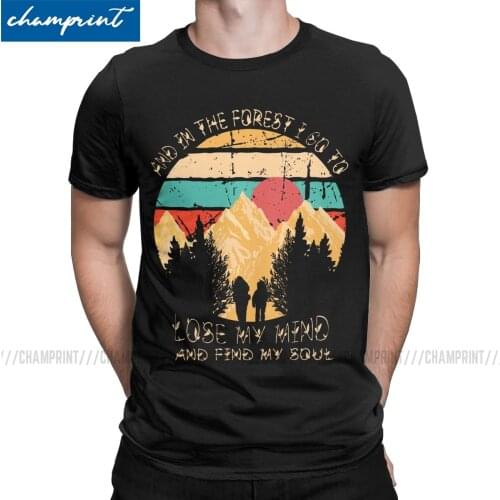 Men Into The Forest I Go To Lose My Mind Find My Soul T Shirt Hippie Nature Camping Cotton Tops Novelty Tees New Arrival T-Shirt