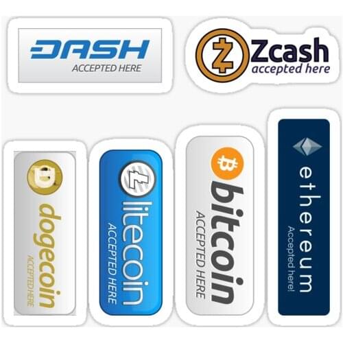 Accepted here: Bitcoin, Litecoin, Ethereum, Dogecoin, Dash, Zcash Sticker