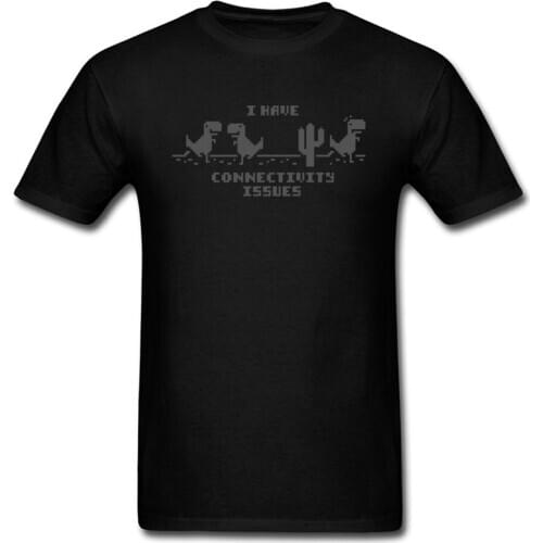 Network Connectivity Issues T-shirt Hip Hop Mens T Shirt Summer Cotton Clothing Dinosaur Black Tshirt Funny Tops Man Tees