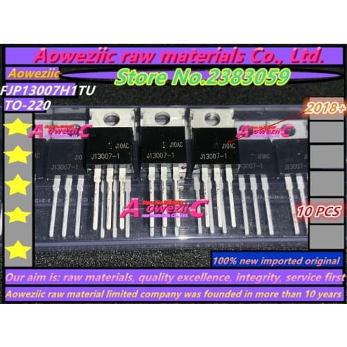 Aoweziic 2018+ 100% new imported original FJP13007H1 FJP13007H1TU J13007-1 transistor TO-220 transistor switching triode
