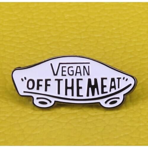 Vegan Off The Meat Brooch health improved reminder Enamel Pin vegetarian Skater or Shoe Fans decor