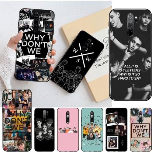 Why Don't We Fashion Phone Case for Redmi 9A 8A 7 6 6A Note 9 8 8T Pro Max Redmi 9 K20 K30 Pro