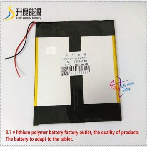 35144140 3.7V 10000mAH 35140140 (polymer lithium ion battery ) for Universal Li-ion battery for tablet pc 8 inch 9 inch 10 inch