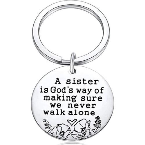 Sisters Keychain,A Sister is Gods Way of Making Sure We Never Walk Alone,Stainless Steel Sister Jewelry Christmas Birthday Gift