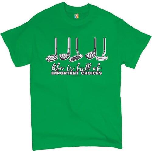 Life is Full of Important Choices T-Shirt Funny Golf Clubs Golfing Mens Tee