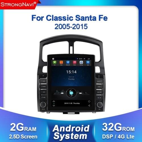 Tesla Screen 2G+32G Android 4G Lte Car Radio Multimedia Player For Hyundai Classic Santa Fe 2005-2015 GPS Navigation WIFI BT DSP