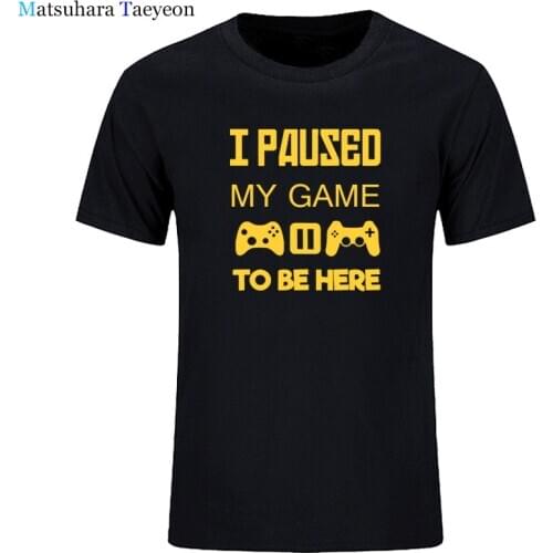 Summer Gamer T Shirt Men I Paused My Game To Be Here Tops Funny Play Computer Tee High Leisure T-shirt Clothing Plus Size