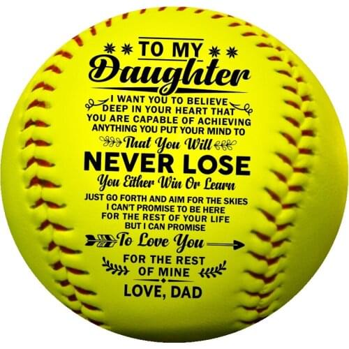 Dad To My Daughter with a meaningful message printed on the ball softball which helps it last forever