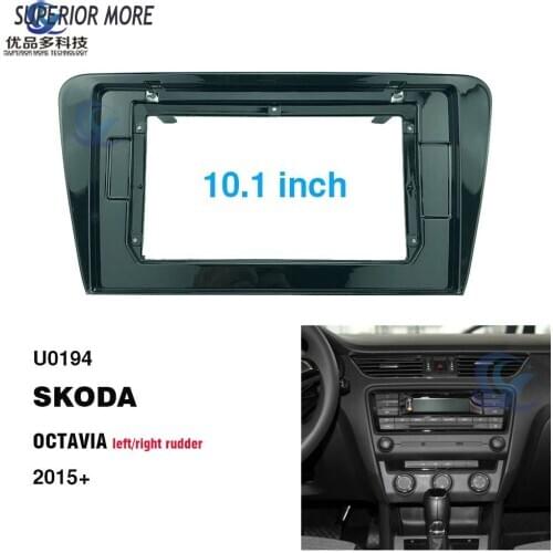 2 Din 10.1 inch car radio Fascias Panel for Skoda Octavia 2015 Dashboard Frame Installation dvd gps mp5 Multimedia player