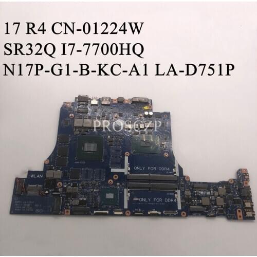 FOR DELL 17 R4 Laptop motherboard SR32Q I7-7700HQ CPU with CN-01224W 01224W 1224W LA-D751P 100% working well