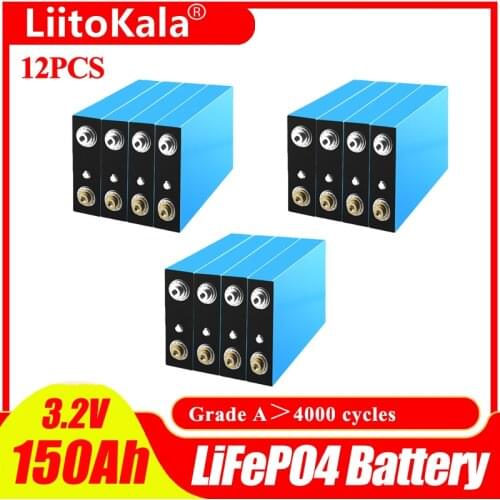 12pcs LiitoKala 3.2V 150Ah battery pack LiFePO4 12V 24V 36V 48V Lithium iron phospha Motorcycle Electric Car motor batteries