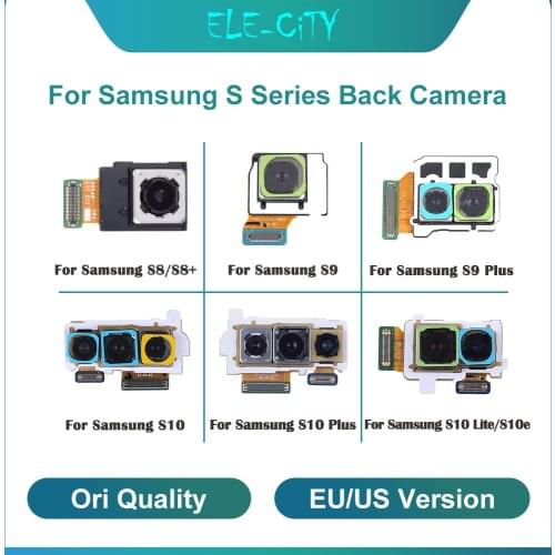 Ori Rear Camera For Samsung Galaxy S8 S8 Plus S9 S9 Plus S10 S10 Plus S10e Lite Back Camera Module Flex Replacement Spare Parts