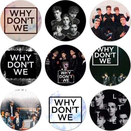 58mm Why dont we Badge Brooch Pin Accessories For Clothes Backpack Decoration gift