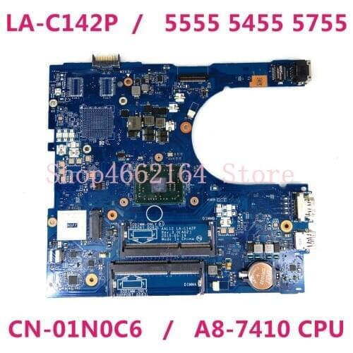 AAL12 LA-C142P A8-7410 CN-01N0C6 1N0C6 FOR DELL INSPIRON 15 5000 5555 5455 5755 Laptop Motherboard 100% tested mainboard