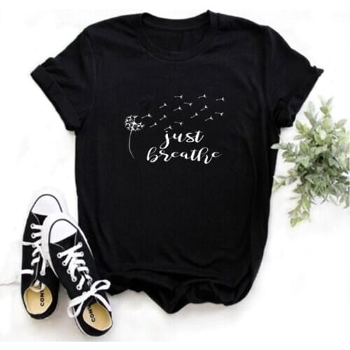 Mayos Just Breathe Dandelion Printed T-shirt Ladies Summer T-shirt Ladies Short Sleeve Printed T-shirt Harajuku O-Neck T-shirt