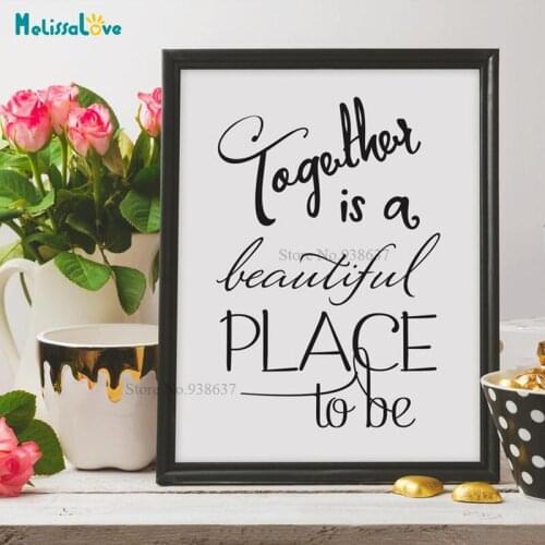 Together Is A Beautiful Place To Be Wedding Decal Sticker Party Quote Sign Vinyl Stickers BA235