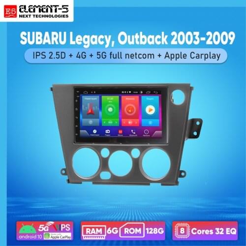 ELEMENT-5 7" 2G+32G Android 8,9,10 4G WIFI RDS DSP Car Radio For SUBARU Legacy, Outback 2003-2009 Navigation GPS