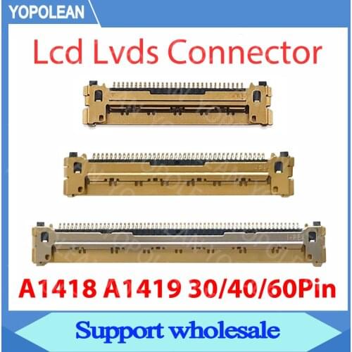 New LCD LED LVDS Cable Connector 60 Pins For iMac 27" A1419 A2115 21.5" A1418 A2116 Golden 40 Pins 30 Pins LCD Cable Connector