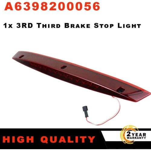 A6398200056 6398200056 Car Tail Light High Mount 3rd Rear Third Brake Light Stop Lamp For Mercedes For Benz Vito Viano W639