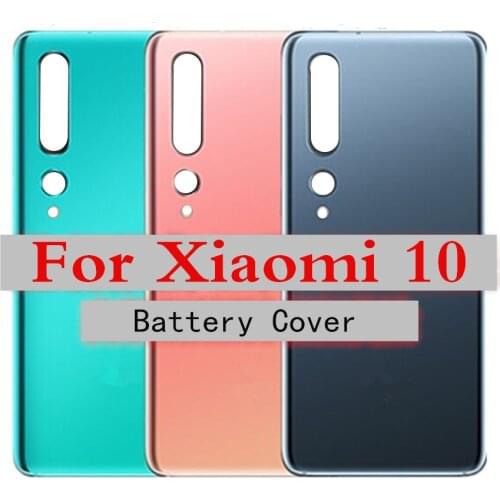 For Xiaomi Mi 10 Battery Cover Door Rear Glass Back Housing Case For Xiaomi Mi 10 Back Battery Cover With Adhesive