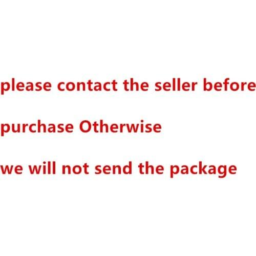 Please contact the seller before purchase Otherwise we will not send the package