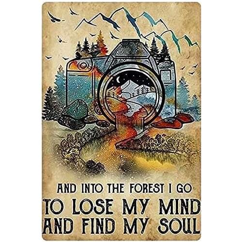 Into The Forest I Go to Lose My Mind and Find My Soul,Retro Tin Sign for Home Hotel Bar Cafe Outdoor Wall Decoration