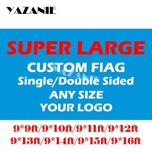 YAZANIE 9*9ft/9*10ft/9*11ft/9*12ft/9*13ft/9*14ft Super Large Custom Flag Double Sided Decorative Advertising Flags and Banners