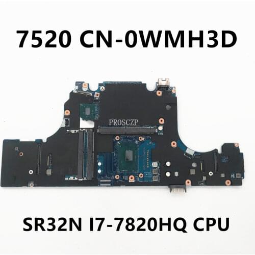 Free shipping For 7520 Laptop motherboard CN-0WMH3D 0WMH3D 0WMH3D With SR32N I7-7820HQ CPU 100% working well