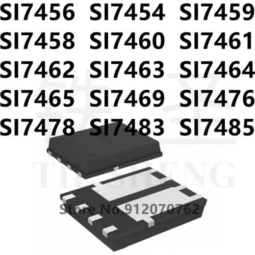 10PCS SI7456 SI7454 SI7459 SI7458 SI7460 SI7461 SI7462 SI7463 SI7464 SI7465 SI7469 SI7476 SI7478 SI7483 SI7485 QFN IC