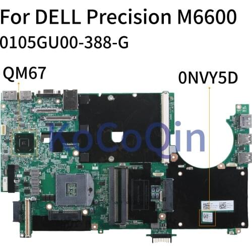 KoCoQin Laptop motherboard For DELL Precision M6600 Core QM67 Mainboard CN-0NVY5D 0NVY5D 0105GU00-388-G