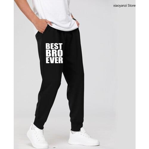 New Brand Best Bro Brother Ever Big Little Gift Present Sweatpants Men Funny Sports Long Pants Male EU Size Trousers Camiseta